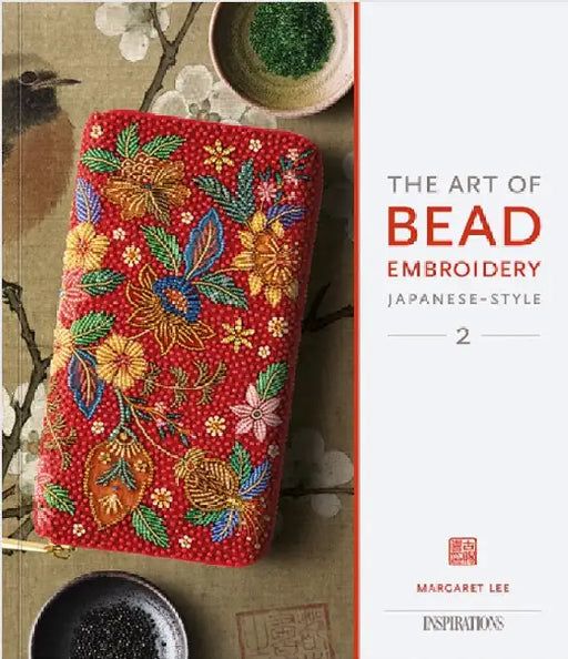 The Art of Bead Embroidery Japanese-Style: Book 2 by Margaret Lee