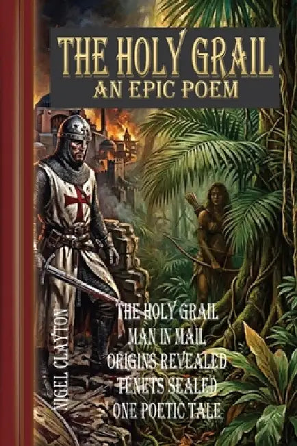 The Holy Grail by Nigel Brian James Clayton