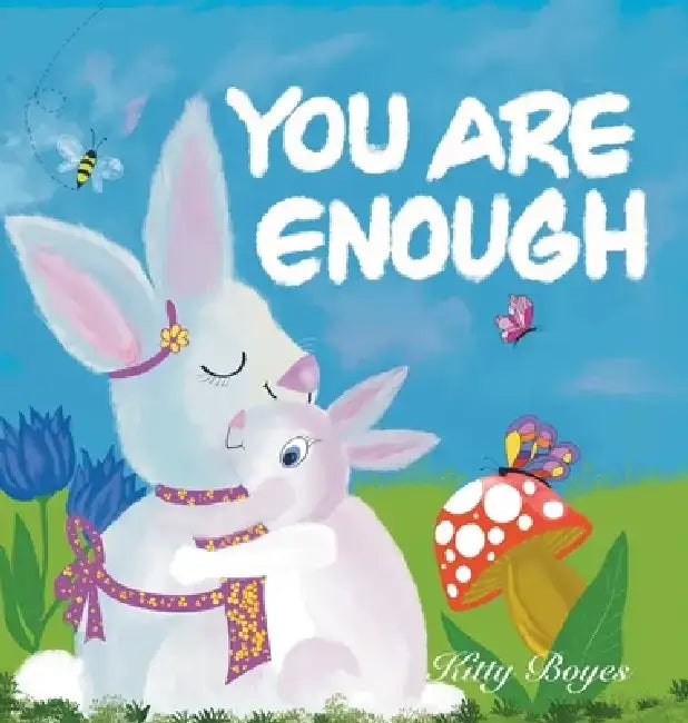 You Are Enough by Kitty Boyes