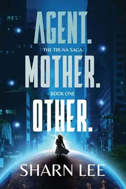 Agent. Mother. Other. by Sharn Lee