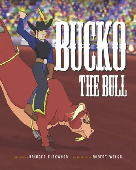 Bucko The Bull by Robert Welsh