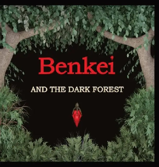 Benkei and The Dark Forest by Ben Stanton