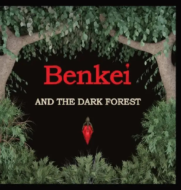 Benkei and The Dark Forest by Ben Stanton