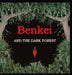 Benkei and The Dark Forest by Ben Stanton