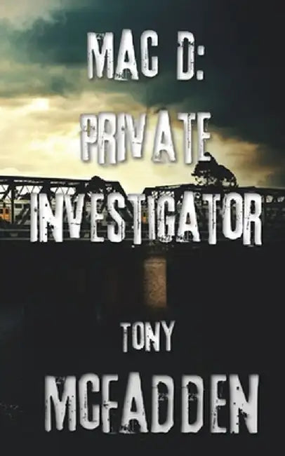 Mac D: Private Investigator by Tony McFadden