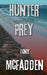 Hunter / Prey by Tony McFadden