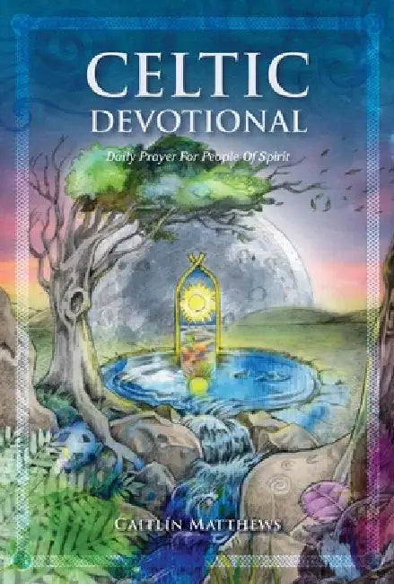 Celtic Devotional: Daily Prayer for People of Spirit by Caitlin Matthews