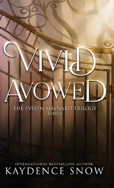 Vivid Avowed by Kaydence Snow