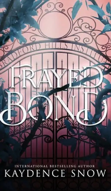 Frayed Bond by Kaydence Snow