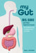 My Gut: How to overcome IBS, SIBO and other digestive issues by Ada J. Peters