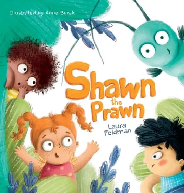 Shawn The Prawn: A Sunny Seaside Adventure by Laura Feldman