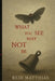 What You See May Not Be by Reid Matthias