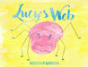 Lucy's Web by Rosemary Garreffa