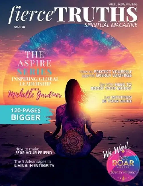 Fierce Truths Magazine - Issue 28 by Fierce Truths Magazine