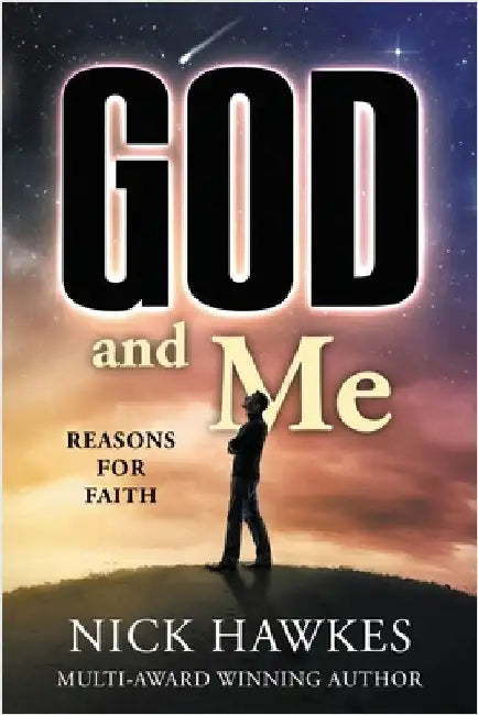God and Me; Reasons for Faith: Reasons for Faith by Hawkes, Nick