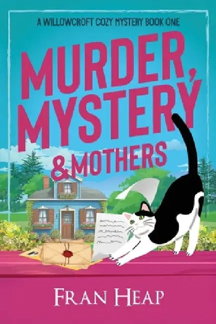 Murder, Mystery & Mothers by Fran Heap