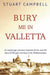 Bury me in Valletta by Stuart Campbell