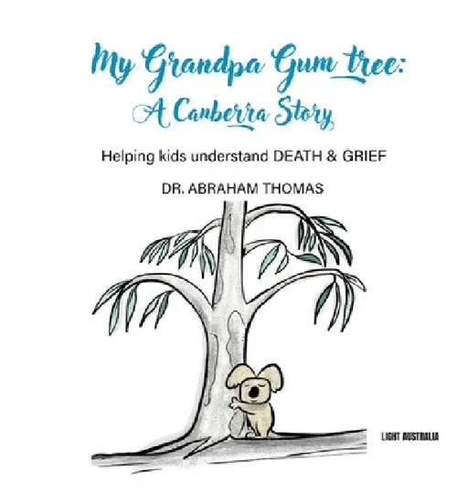 My Grandpa Gum Tree: A Canberra Story by Abraham Thomas
