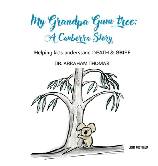My Grandpa Gum Tree: A Canberra Story by Abraham Thomas