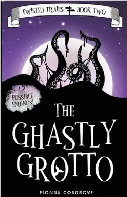 The Ghastly Grotto by Cosgrove, Fionna