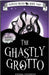 The Ghastly Grotto by Cosgrove, Fionna