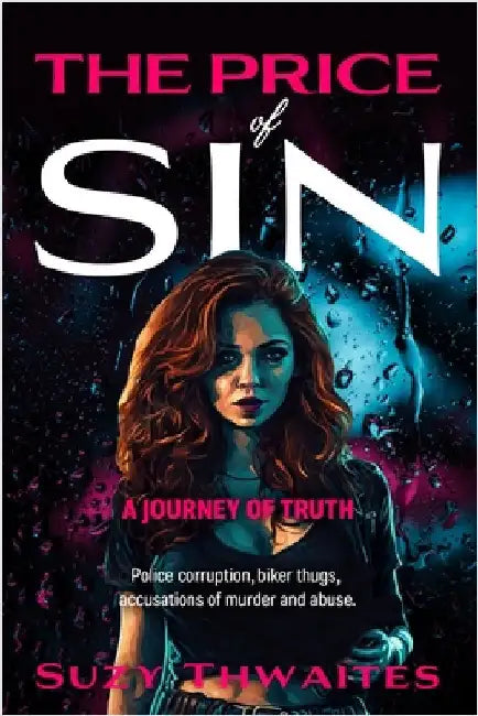 The Price of Sin: A Journey of Truth by Thwaites, Suzy