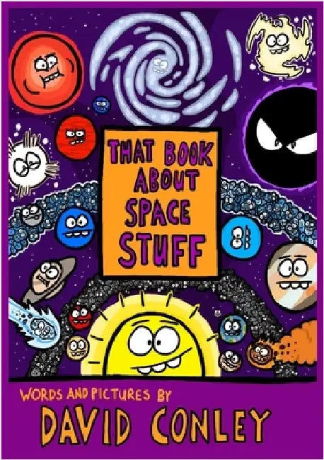 That Book About Space Stuff by Conley, David