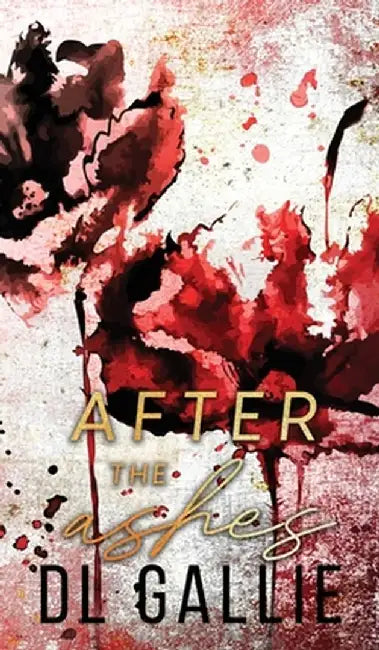 After the Ashes (special edition) by DL Gallie