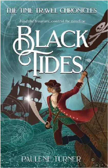 Black Tides: A high-stakes, fast paced time travel adventure in the pirate era by Turner, Paulene