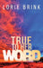True To Her Word by Lorie Brink