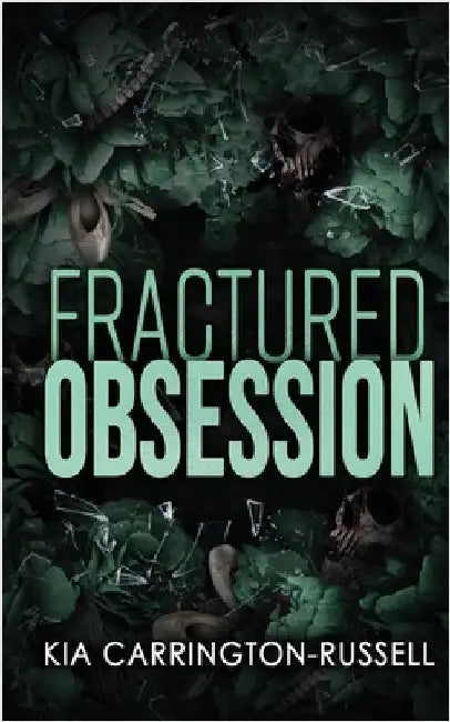 Fractured Obsession by Carrington-Russell, Kia