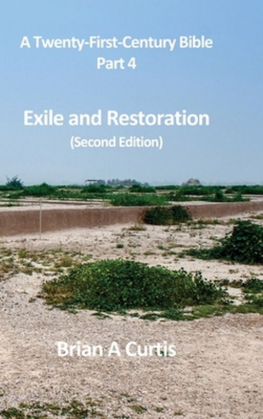 Exile and Restoration by Brian a. Curtis