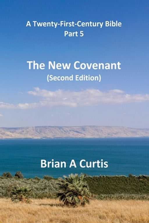 The New Covenant by Brian a. Curtis
