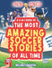 Goal Galore! the Ultimate 2-In-1 Book Bundle of 'the Most Amazing Soccer Stories of All Time for Kids!: Unique, Entertaining and Inspirational Moments by Michael Langdon