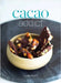 Cacao Addict: A plant based, superfood snack cookbook featuring chocolate and essential oil recipes by Croft, John