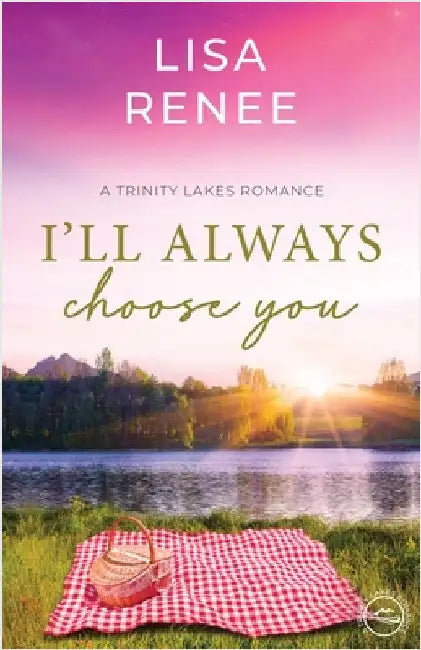 I'll Always Choose You by Renee, Lisa