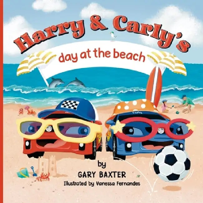 Harry and Carly's day at the beach by Gary Baxter, Vanessa Fernandes