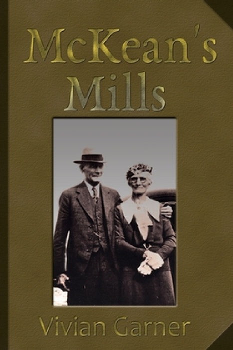 McKean's Mills by Vivian Garner