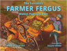 The Fantastic Farmer Fergus Makes Popcorn Rain by Hill, Shane M.
