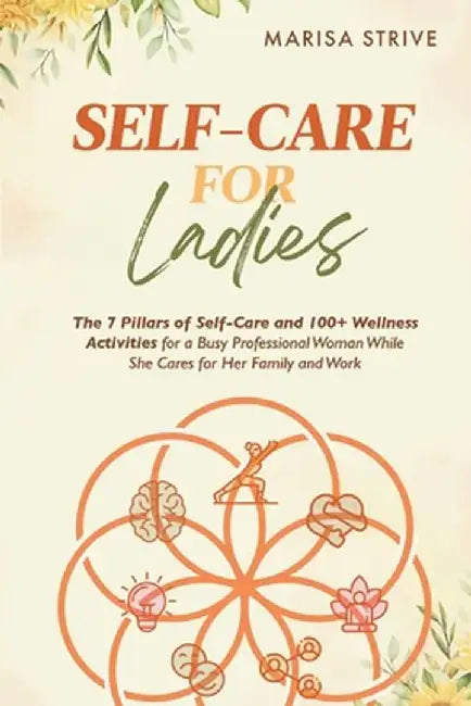 Self-Care for Ladies by Marisa Strive
