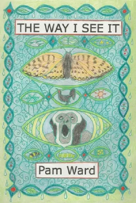 The Way I See It by Pam Ward