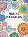 Making Mandalas US Terms Edition: 27 Crochet Designs to Get Your Hooks Into by Emily Littlefair