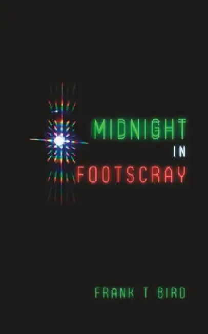 Midnight In Footscray by Frank T. Bird