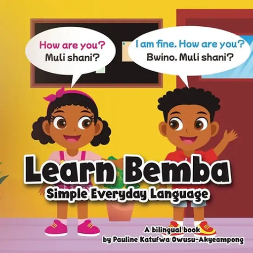Learn Bemba - Simple Everyday Language by Pauline K. Owusu-Akyeampong