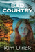 Bad Country by Kim Ulrick
