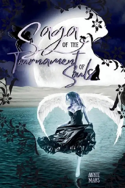 Saga of the Tournament of Souls by Mars, Annie