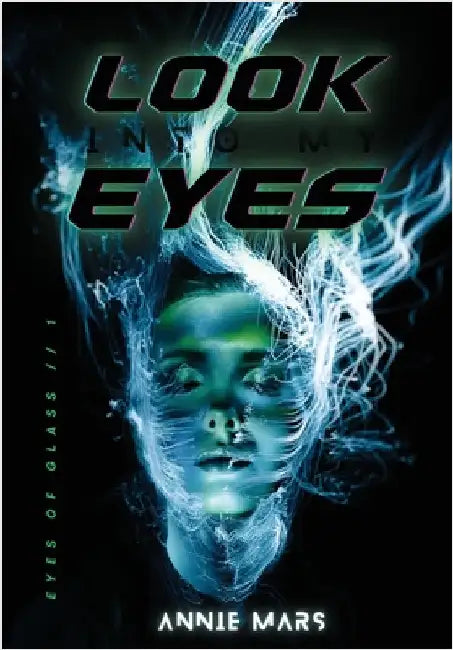 Look into my Eyes by Mars, Annie