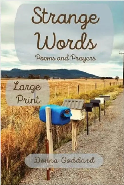 Strange Words: Poems and Prayers Large Print by Goddard, Donna