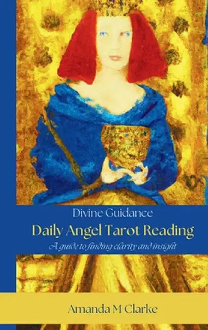 Daily Angel Tarot Reading by Amanda M. Clarke