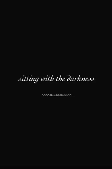Sitting with The Darkness by Annabelle Chapman